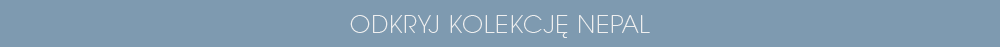 Odkryj kolekcję Nepal marki ORSKA